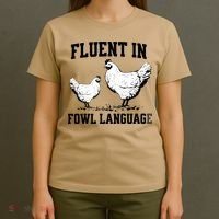 Fluent In Fowl Language Funny Chicken Owner Farm T-Shirt thumb 4