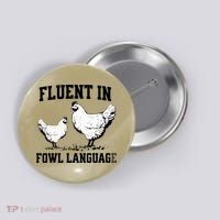 Fluent In Fowl Language Funny Chicken Owner Farm Button thumb 0