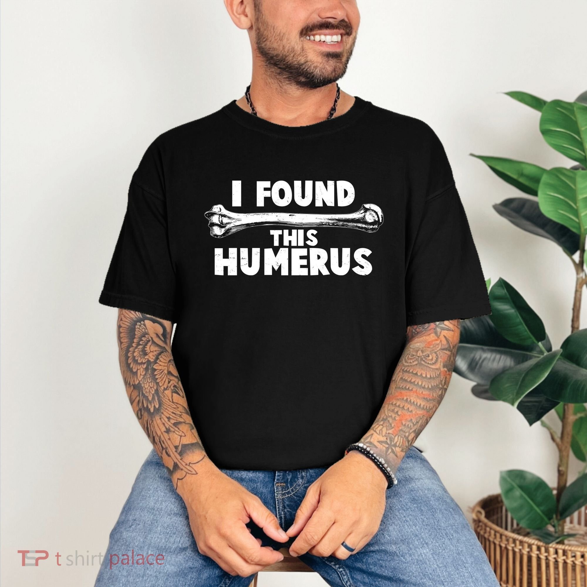 Funny I Found This Humerus Comfort Colors T-Shirt