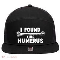 Funny I Found This Humerus 7 Panel Mesh Trucker Snapback Hat thumb 0
