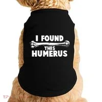 Funny I Found This Humerus Doggie Tank thumb 0