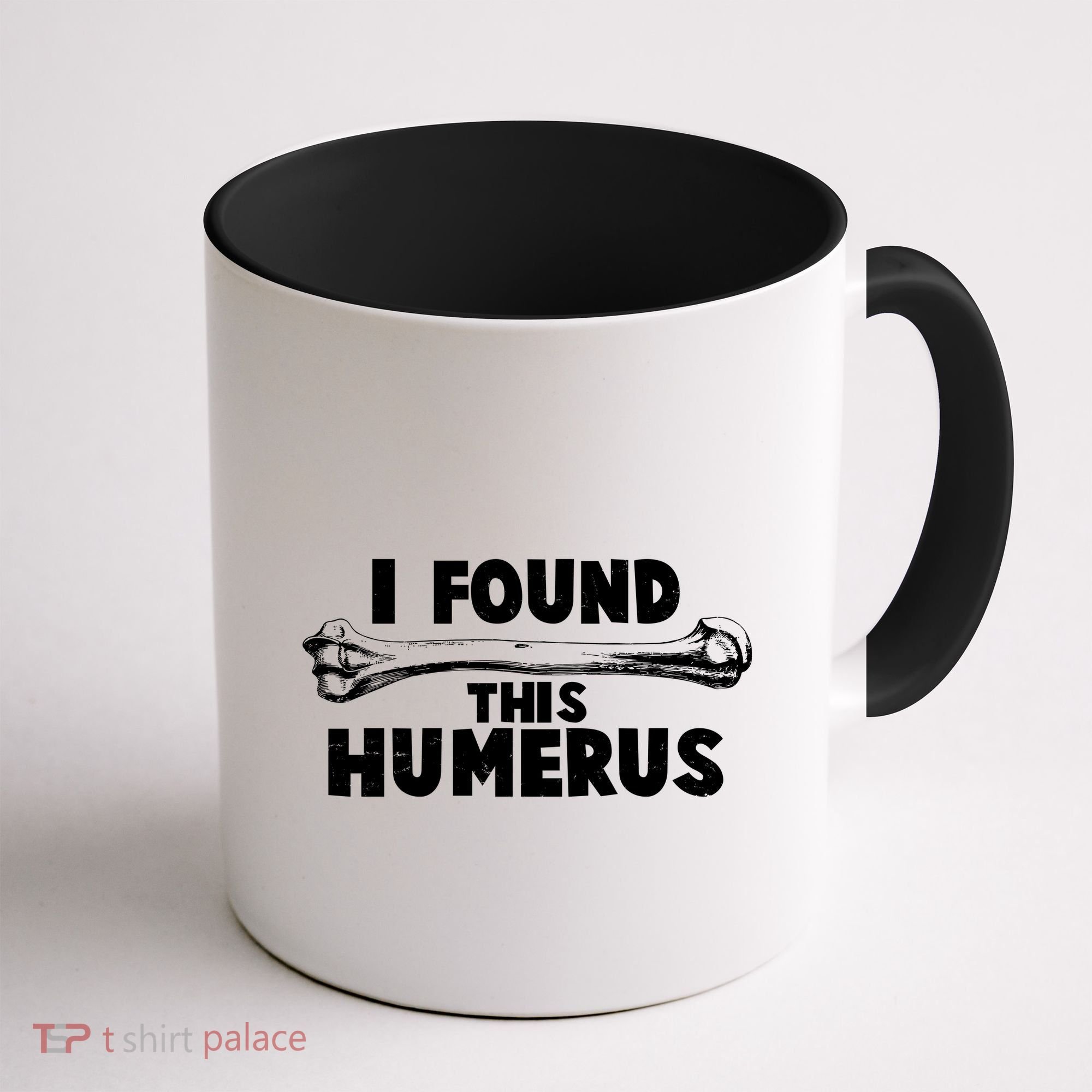 Funny I Found This Humerus Coffee Mug