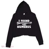 Funny I Found This Humerus Crop Fleece Hoodie thumb 0