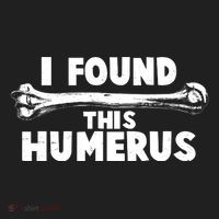 Funny I Found This Humerus Hat thumb 2