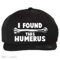 Funny I Found This Humerus Wool Snapback Cap thumb 0