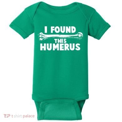 Funny I Found This Humerus Baby Bodysuit
