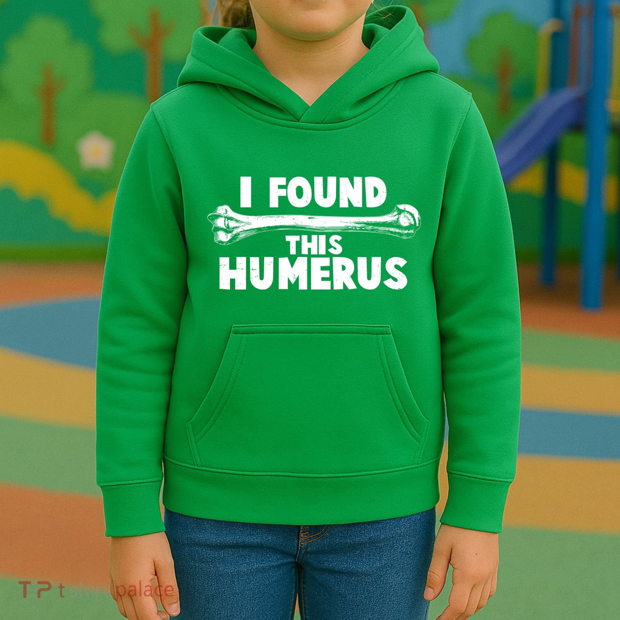 Funny I Found This Humerus Kids Hoodie