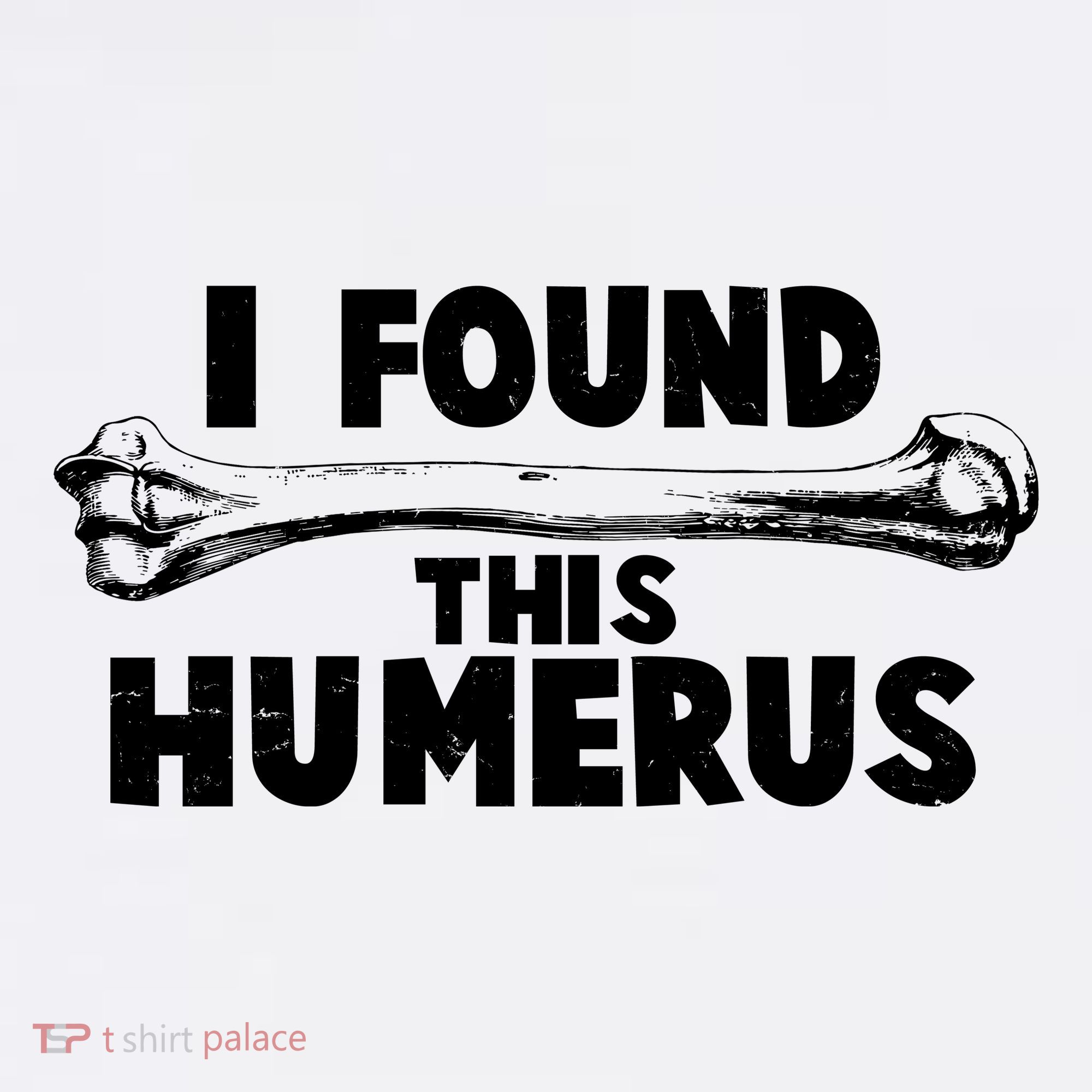 Funny I Found This Humerus Garment-Dyed Sweatshirt