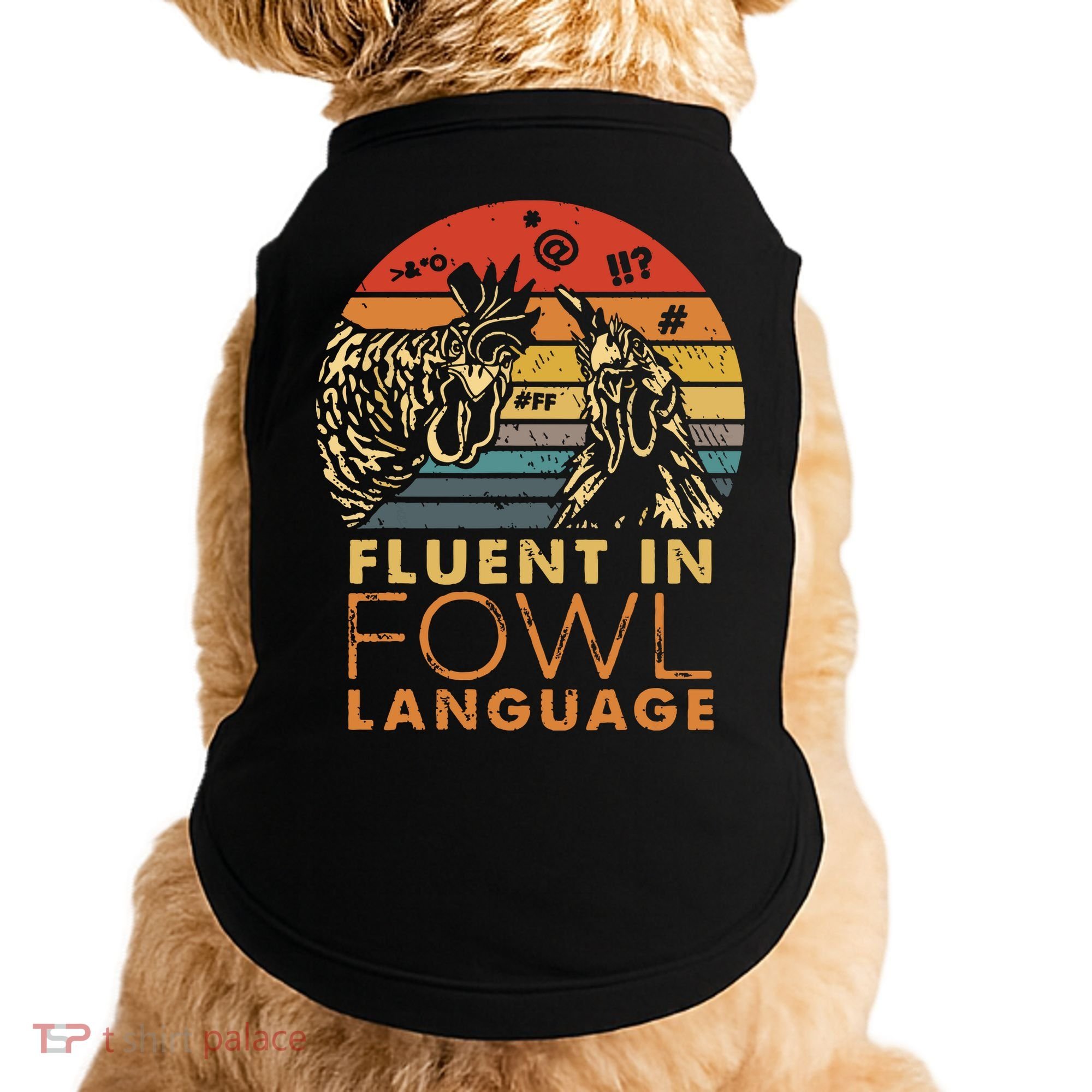 Fluent In Fowl Language Funny Chicken Meme Farm Doggie Tank