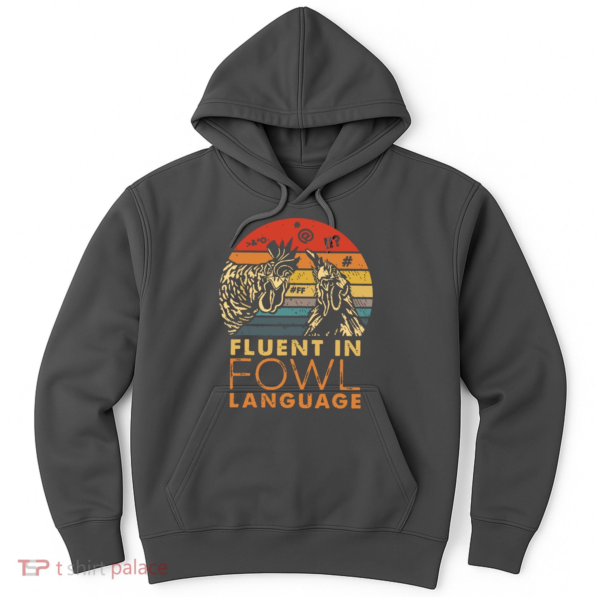 Fluent In Fowl Language Funny Chicken Meme Farm Hoodie