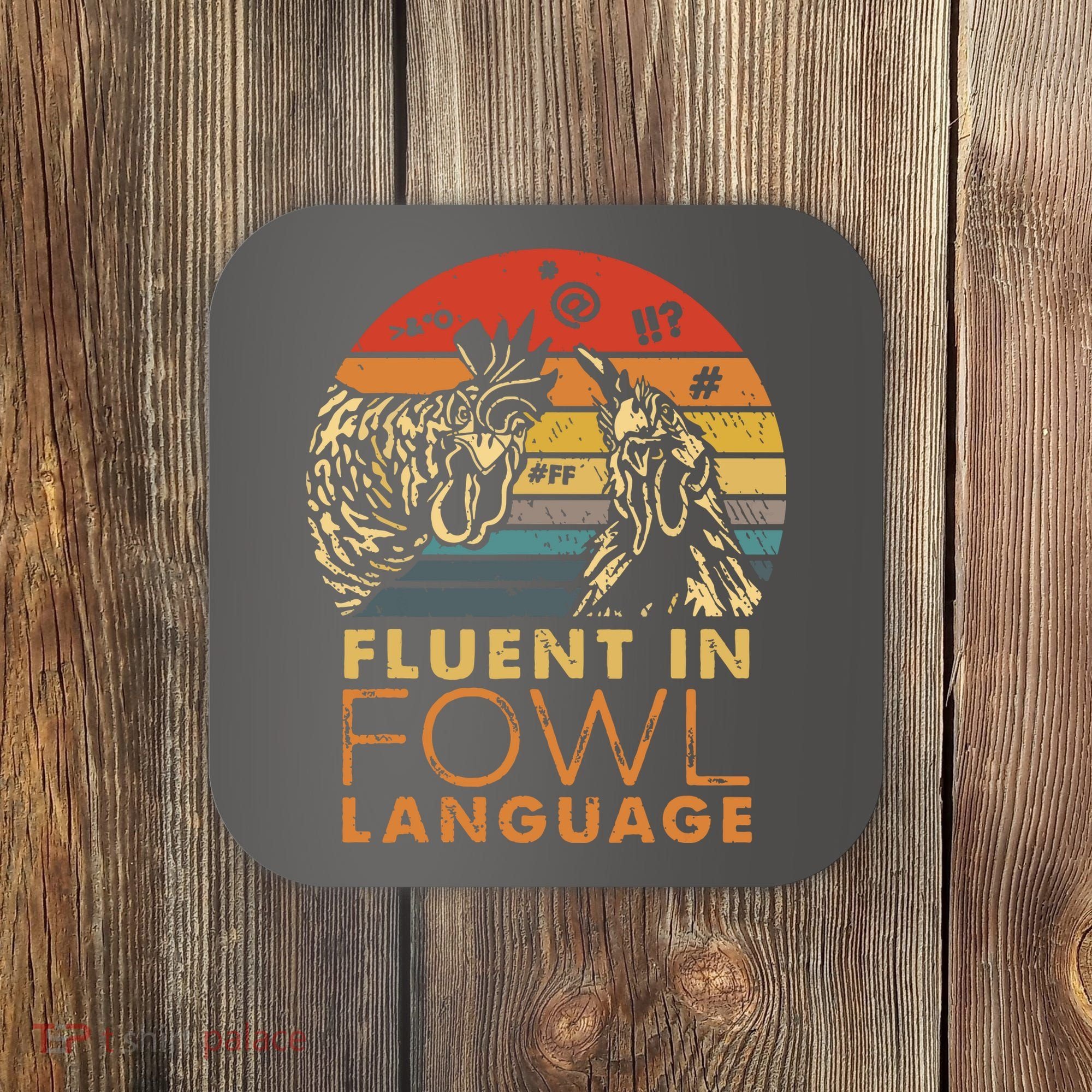 Fluent In Fowl Language Funny Chicken Meme Farm Coaster