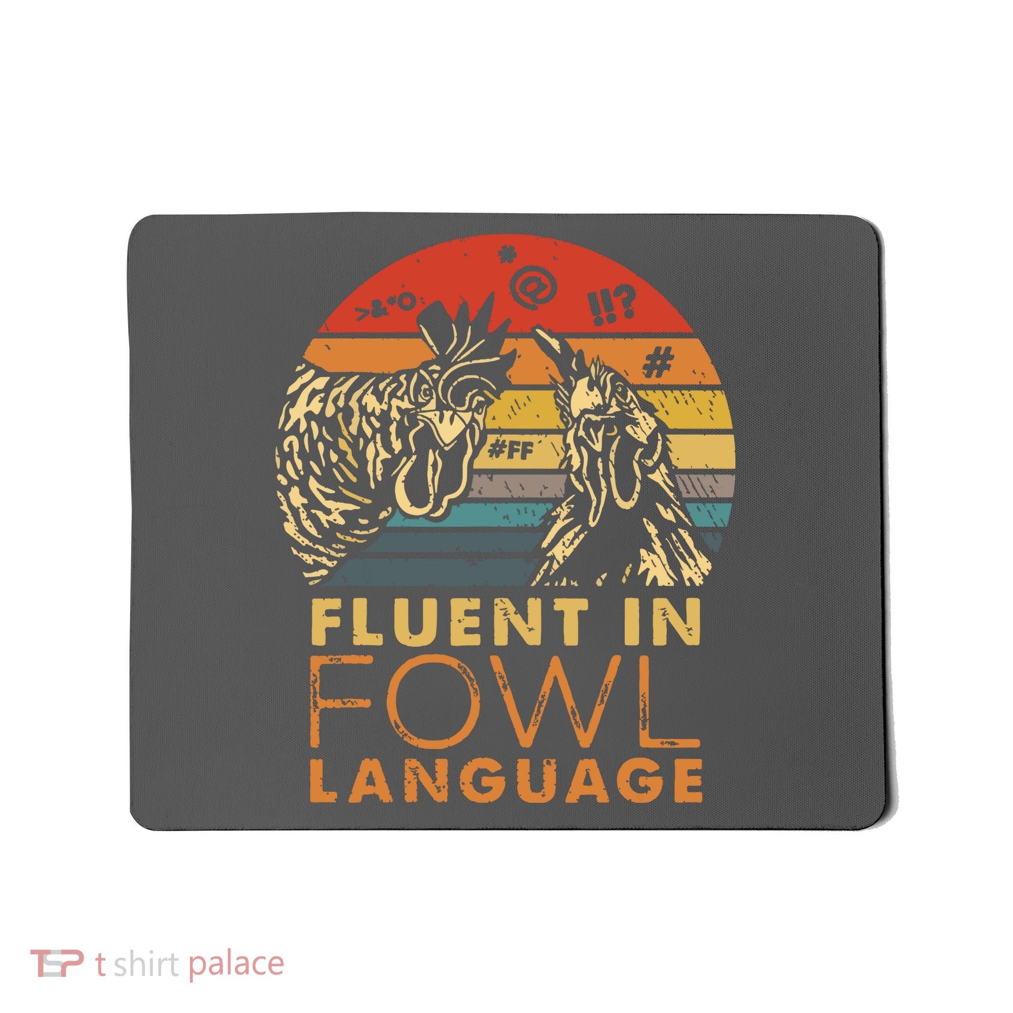 Fluent In Fowl Language Funny Chicken Meme Farm Mousepad
