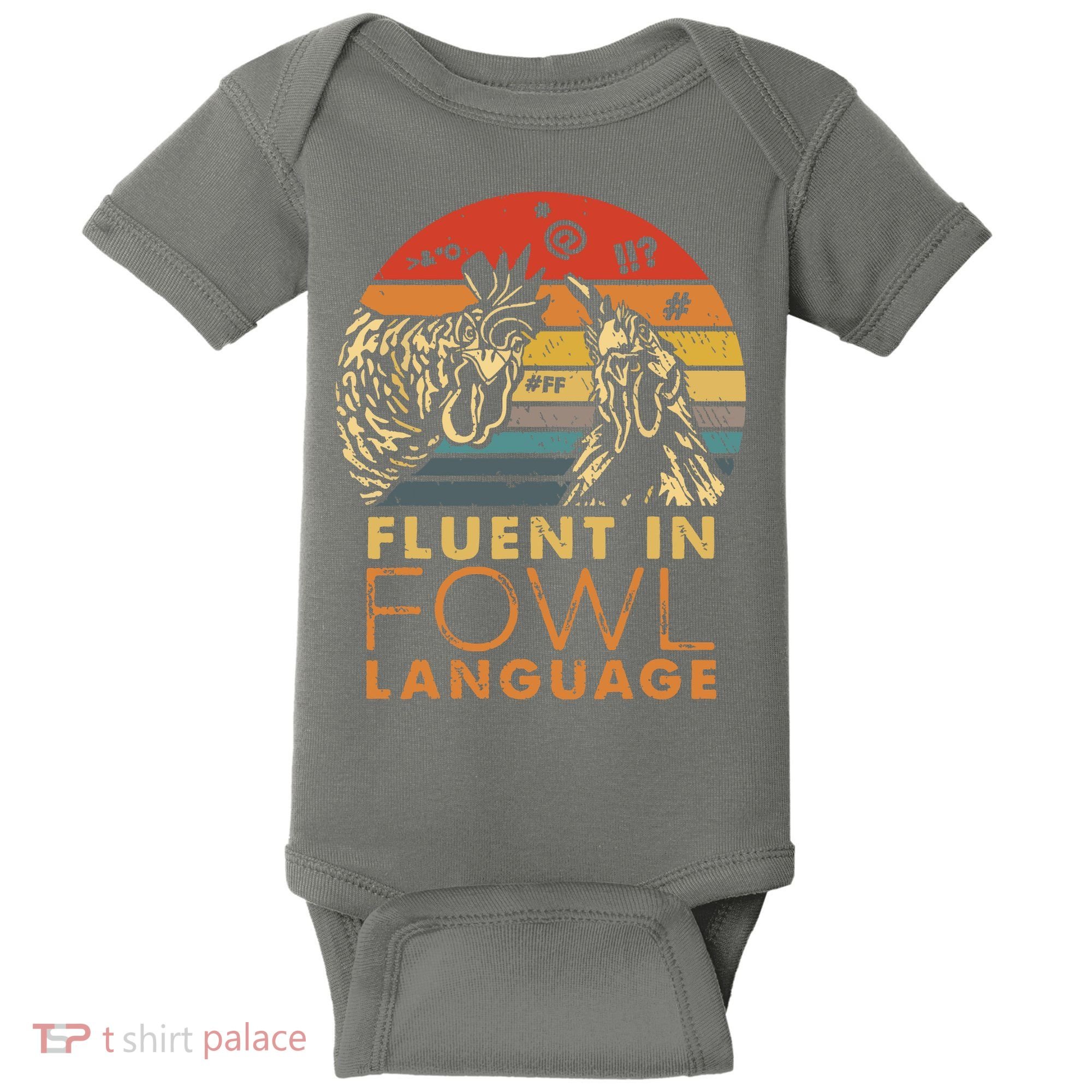 Fluent In Fowl Language Funny Chicken Meme Farm Baby Bodysuit