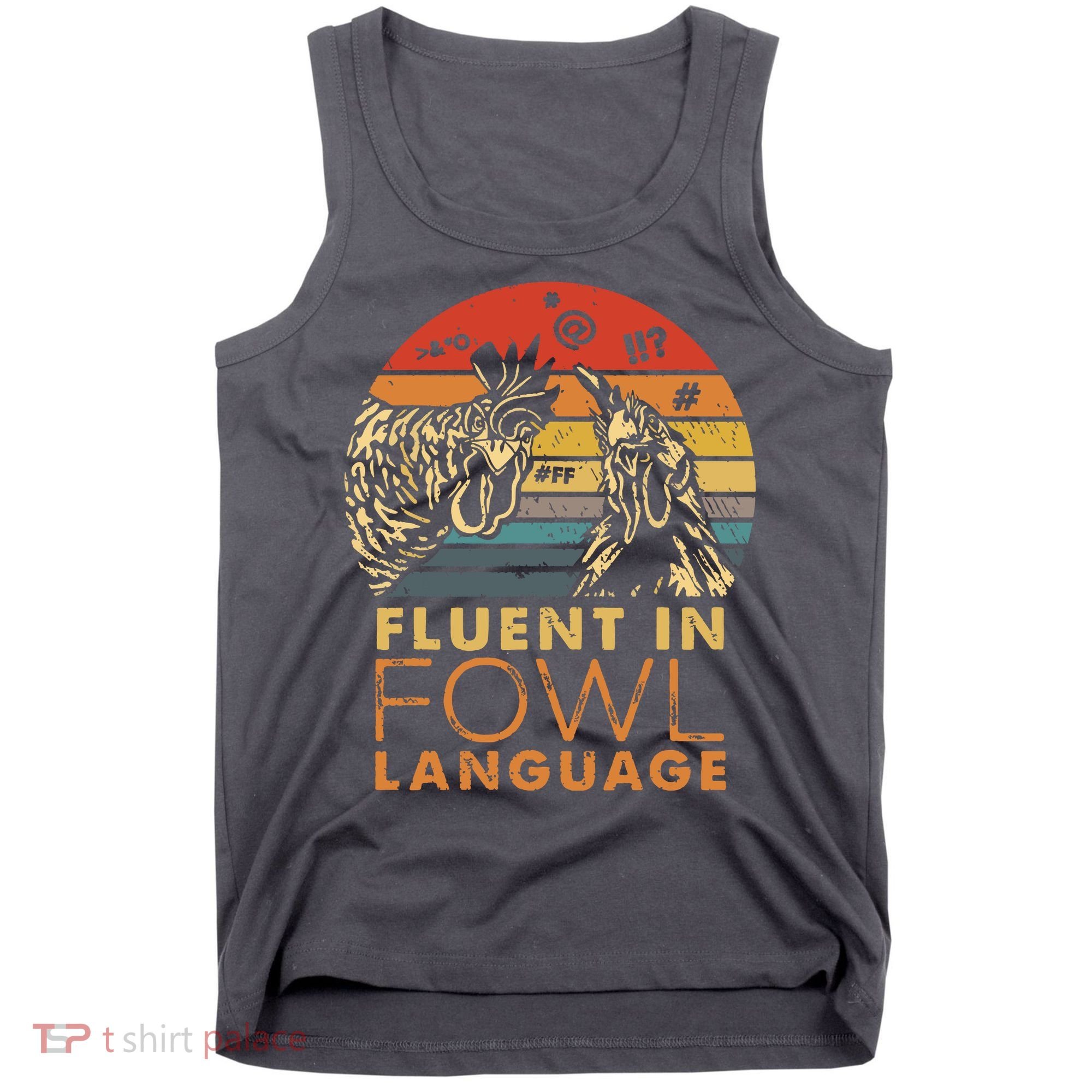 Fluent In Fowl Language Funny Chicken Meme Farm Tank Top
