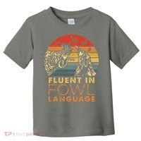 Fluent In Fowl Language Funny Chicken Meme Farm Toddler T-Shirt thumb 0