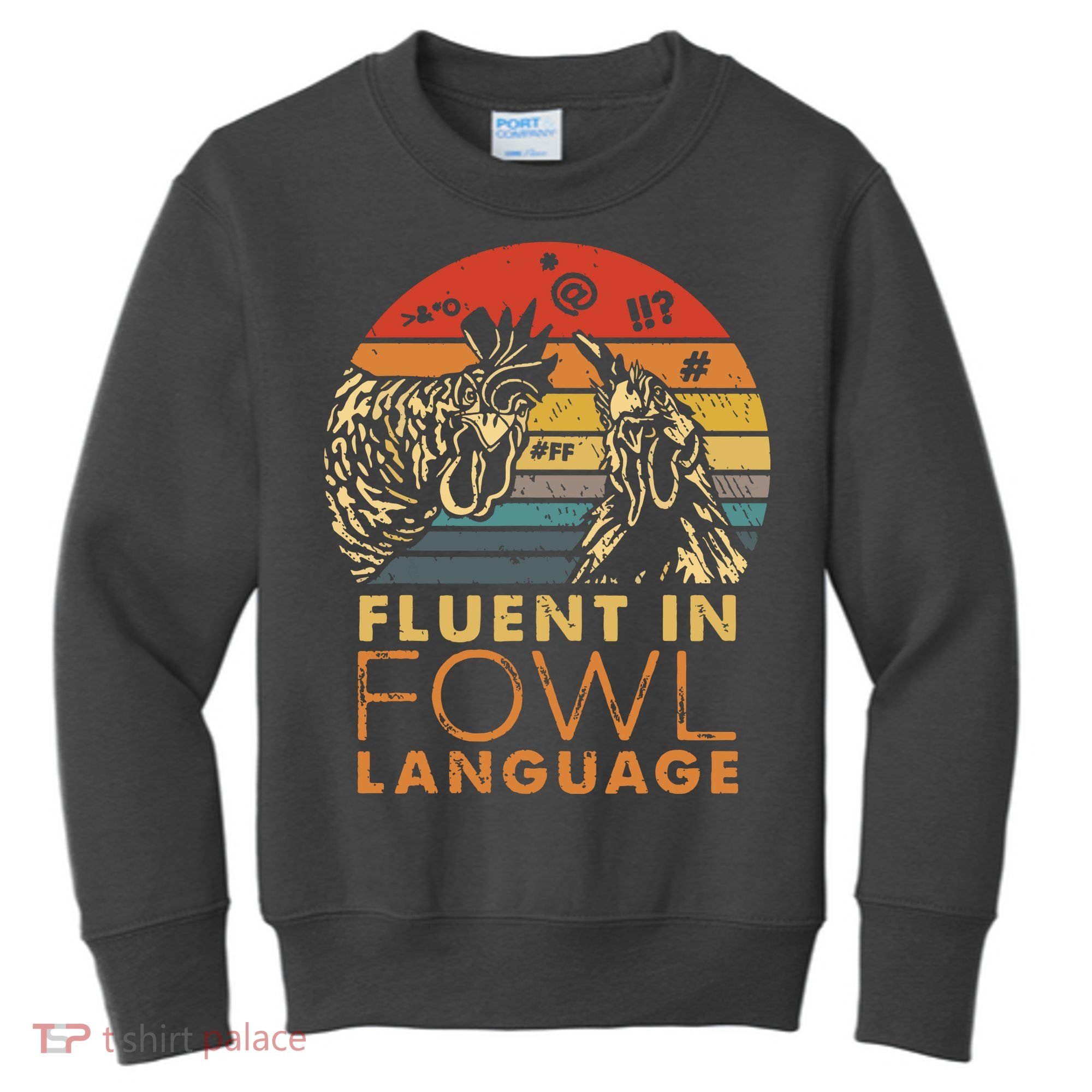 Fluent In Fowl Language Funny Chicken Meme Farm Kids Sweatshirt