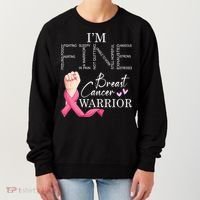 Funny I'm Fine Breast Cancer Warrior Pink Breast Cancer Women's Sweatshirt thumb 0
