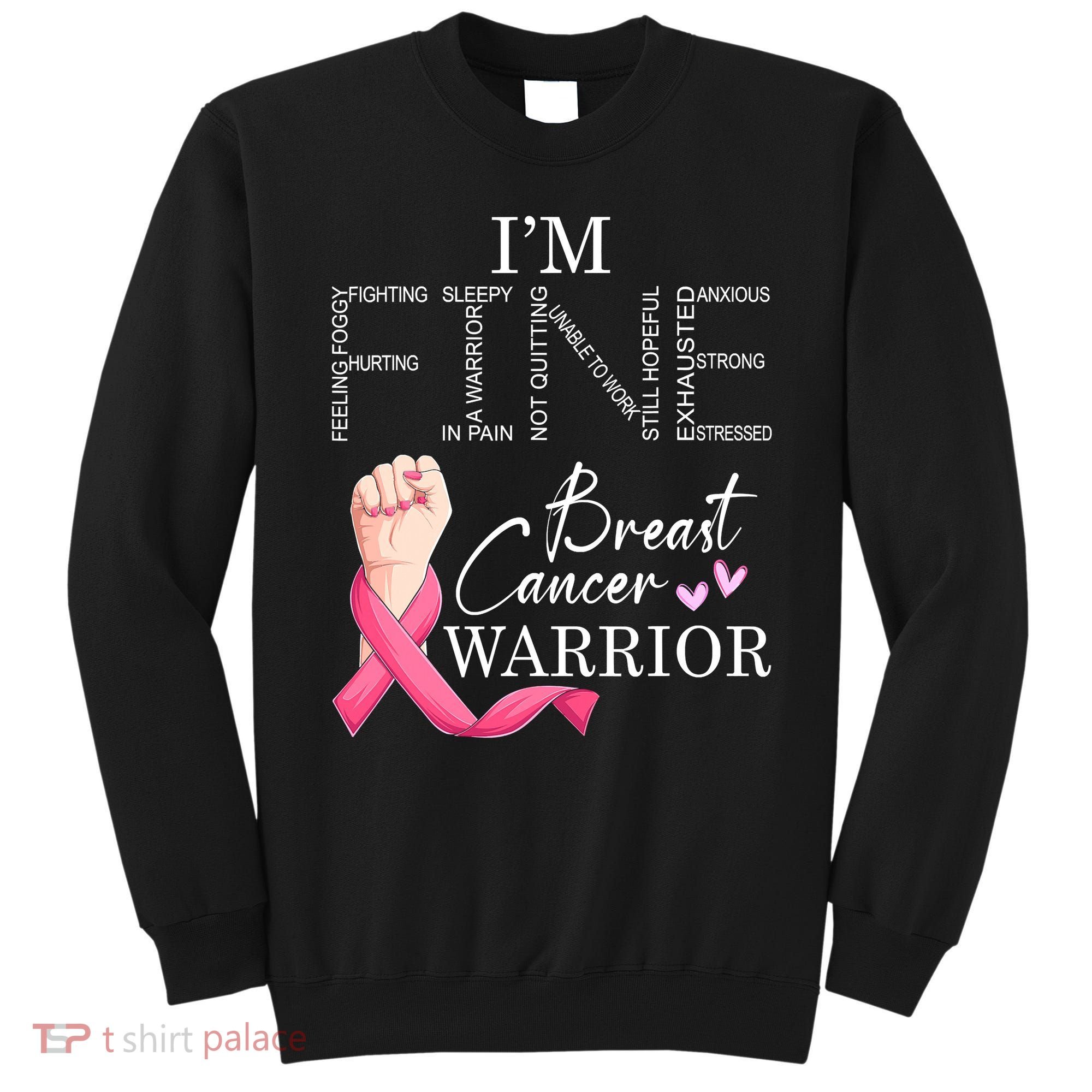 Funny I'm Fine Breast Cancer Warrior Pink Breast Cancer Sweatshirt