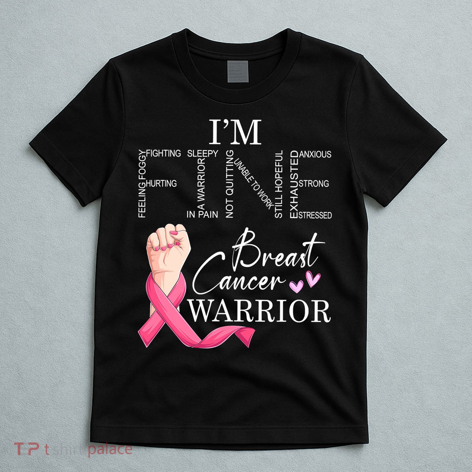Funny I'm Fine Breast Cancer Warrior Pink Breast Cancer T-Shirt
