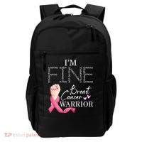 Funny I'm Fine Breast Cancer Warrior Pink Breast Cancer Backpack thumb 0