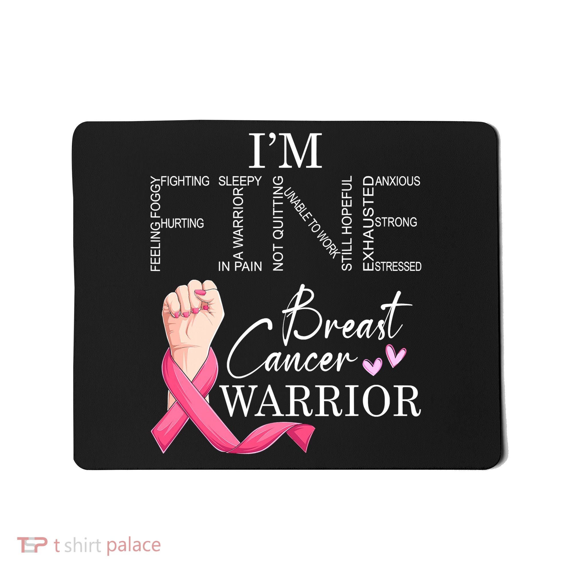 Funny I'm Fine Breast Cancer Warrior Pink Breast Cancer Mousepad
