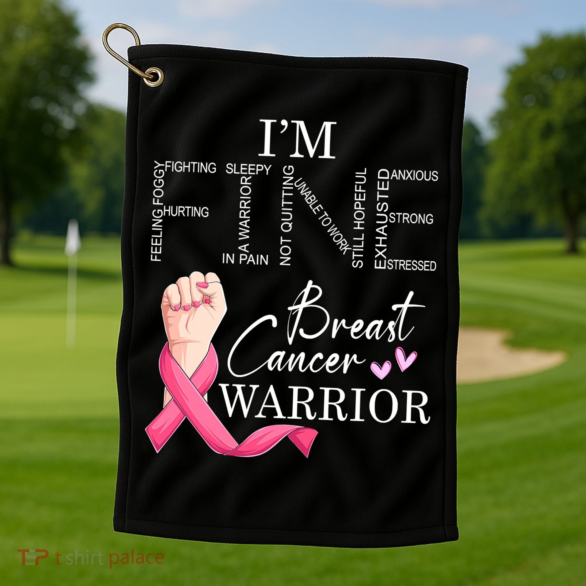 Funny I'm Fine Breast Cancer Warrior Pink Breast Cancer Golf Towel