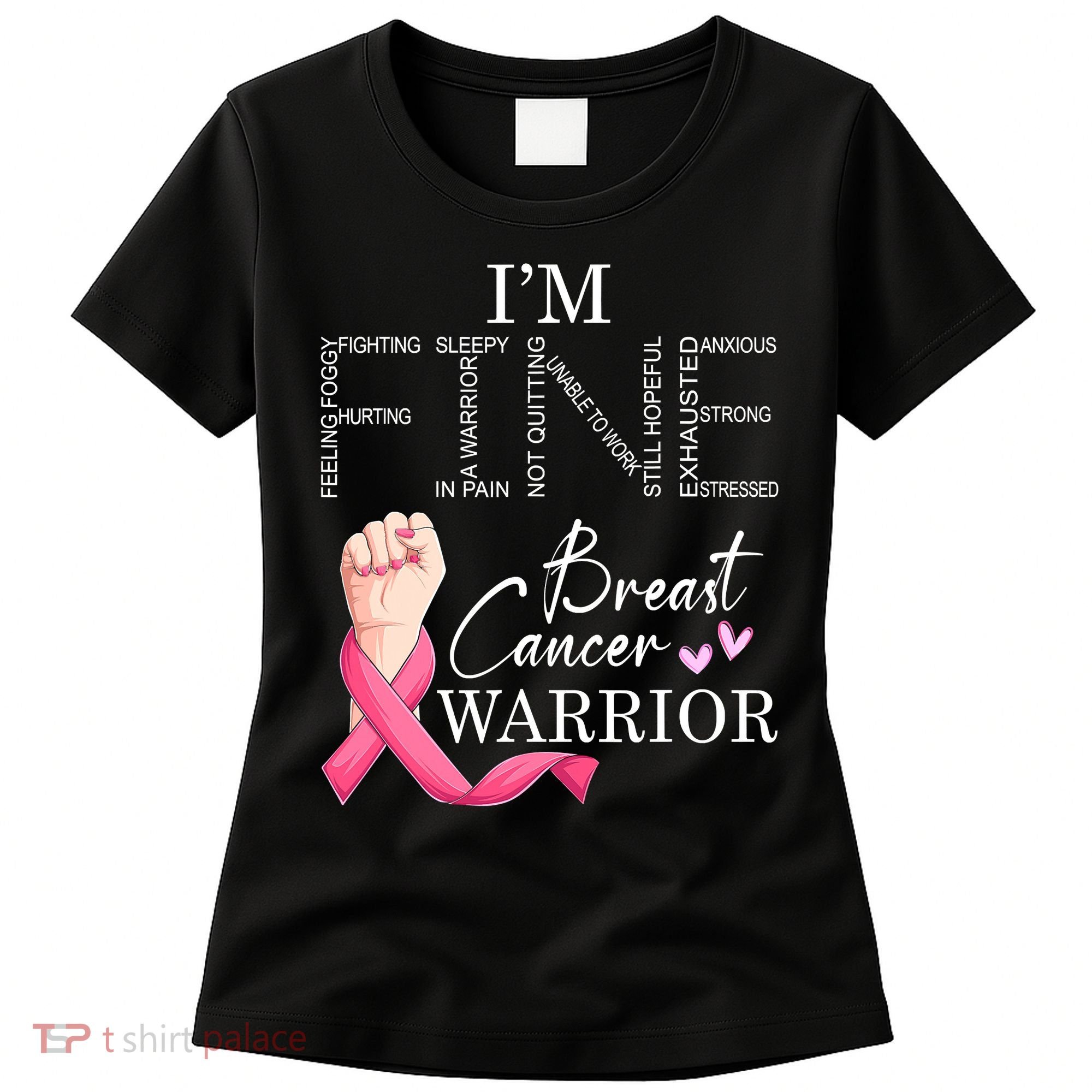 Funny I'm Fine Breast Cancer Warrior Pink Breast Cancer Women's T-Shirt