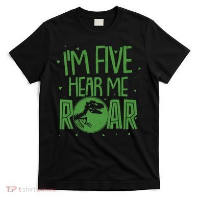 Funny I'm Five Hear Me Roar Birthday T-Shirt