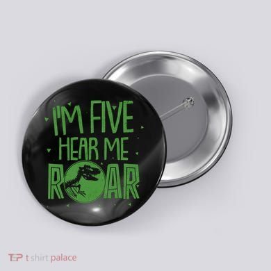 Funny I'm Five Hear Me Roar Birthday Button