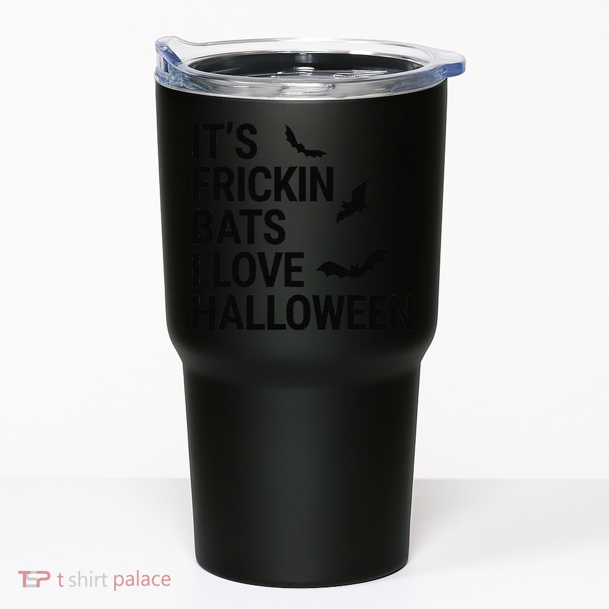 Funny Its Frickin Bats I Love Halloween Spooky Fall Bat Tumbler