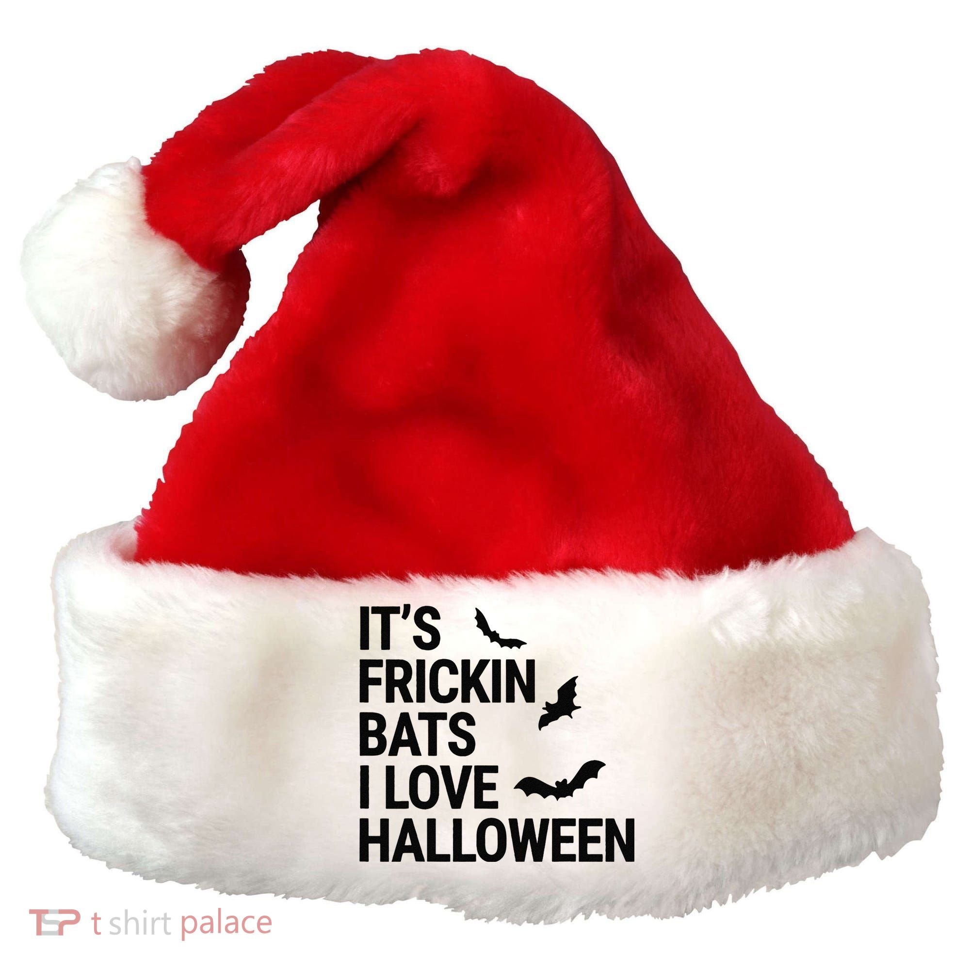 Funny Its Frickin Bats I Love Halloween Spooky Fall Bat Santa Hat