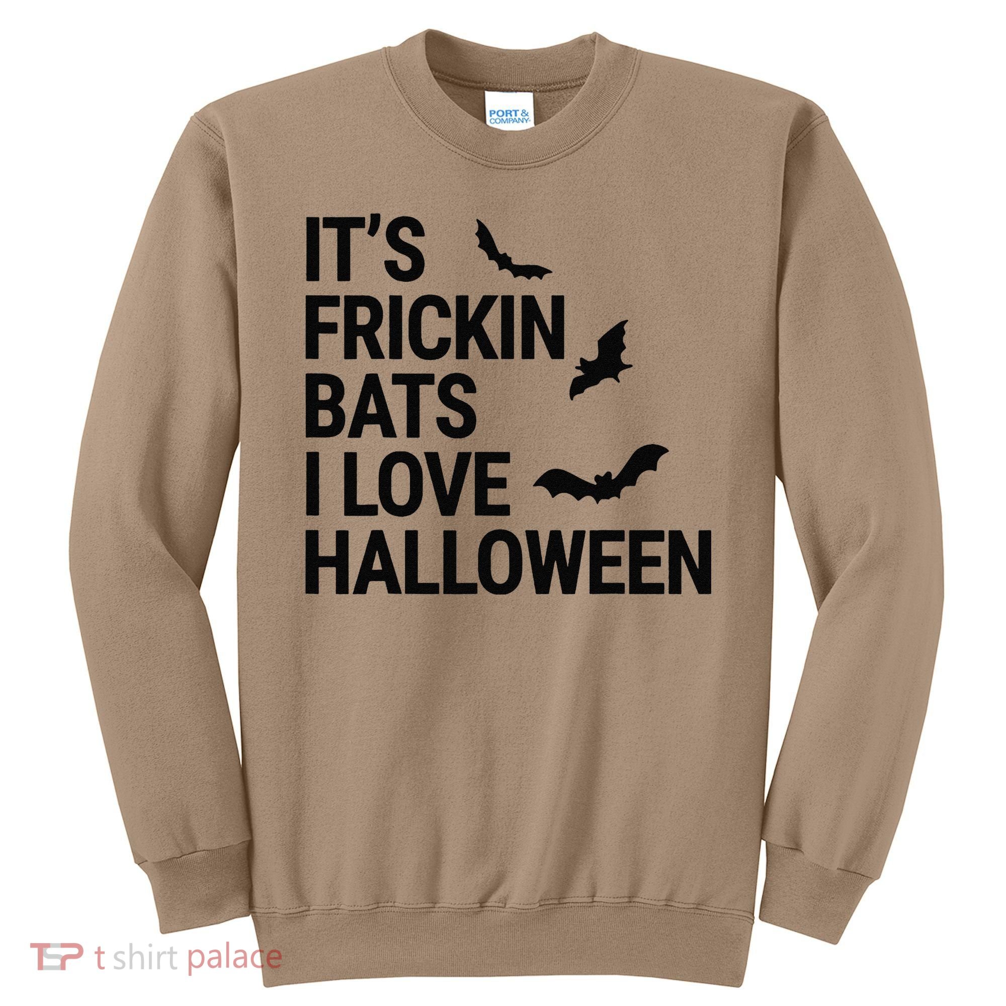 Funny Its Frickin Bats I Love Halloween Spooky Fall Bat Sweatshirt