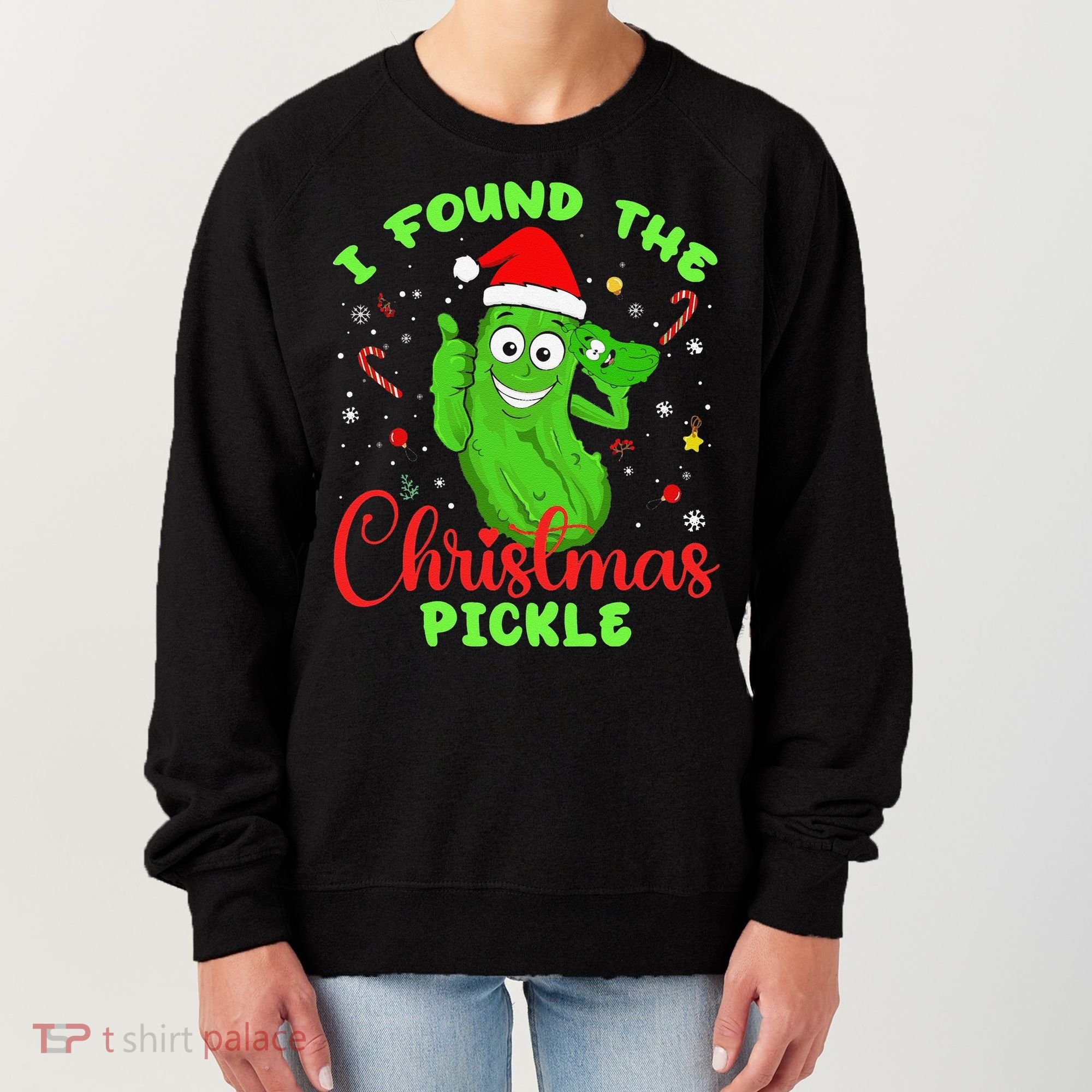 Funny I Found The Christmas Pickle Funny Xmas Party Gift Women's Sweatshirt