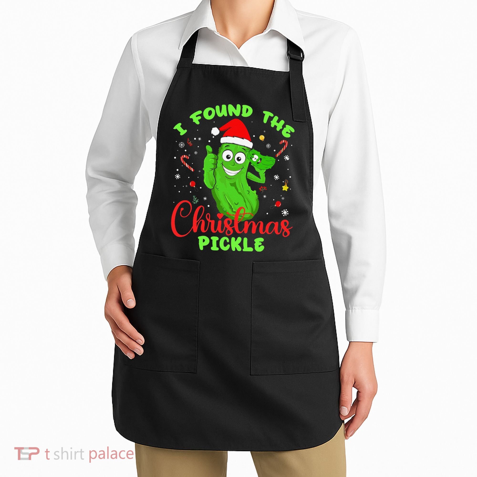 Funny I Found The Christmas Pickle Funny Xmas Party Gift Apron
