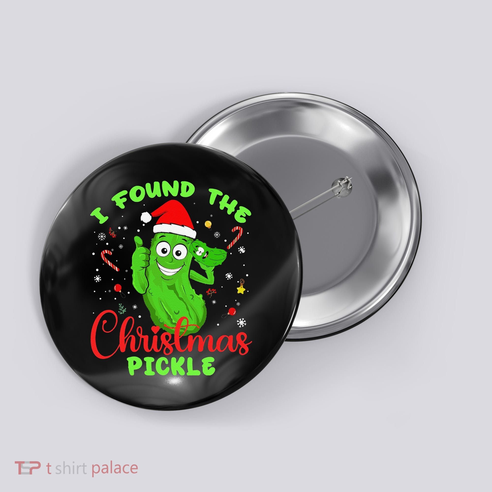 Funny I Found The Christmas Pickle Funny Xmas Party Gift Button