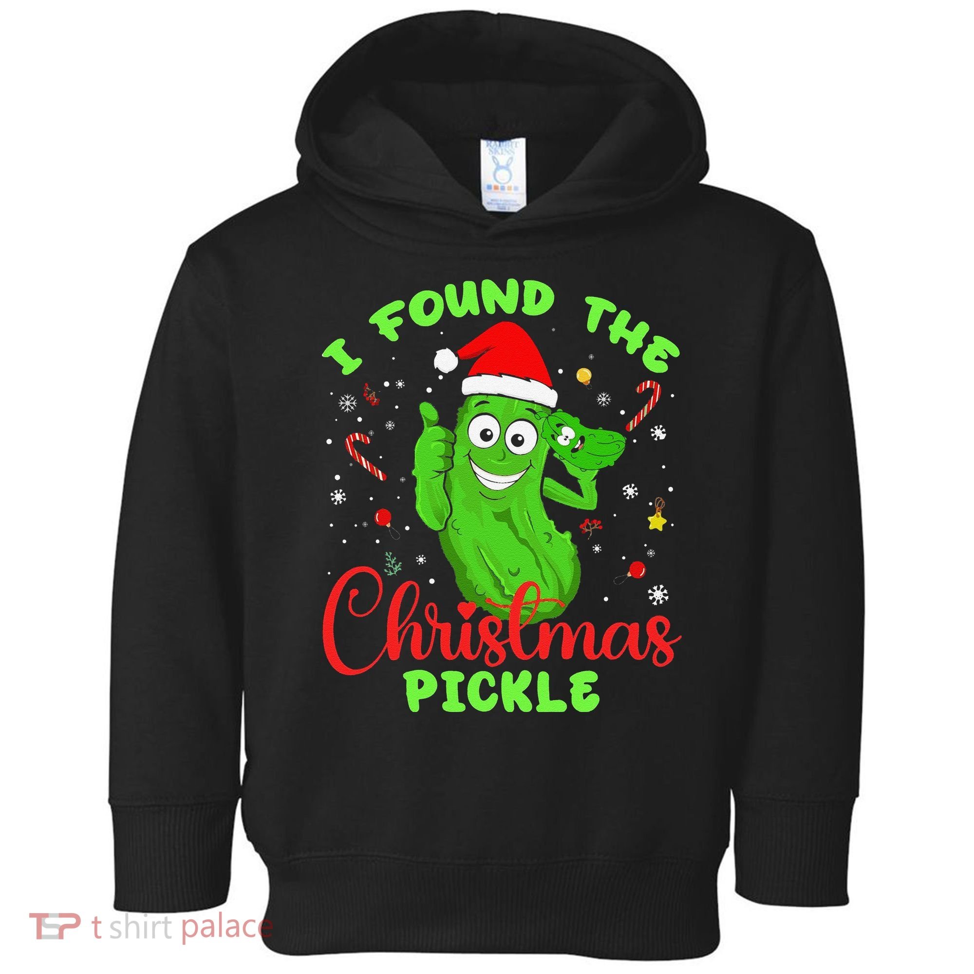 Funny I Found The Christmas Pickle Funny Xmas Party Gift Toddler Hoodie