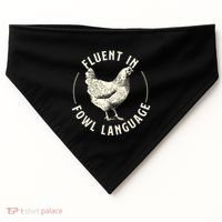 Fluent In Fowl Language Farm Animal Poultry Owner USA-Made Doggie Bandana thumb 0