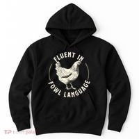 Fluent In Fowl Language Farm Animal Poultry Owner Hoodie thumb 0