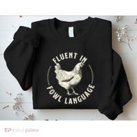 Fluent In Fowl Language Farm Animal Poultry Owner Sweatshirt thumb 2