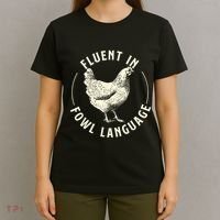 Fluent In Fowl Language Farm Animal Poultry Owner T-Shirt thumb 4