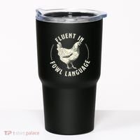 Fluent In Fowl Language Farm Animal Poultry Owner Tumbler thumb 0