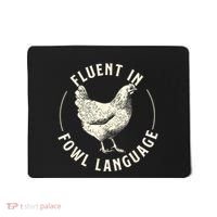 Fluent In Fowl Language Farm Animal Poultry Owner Mousepad thumb 0