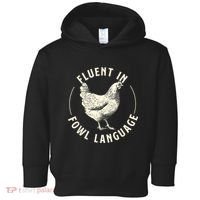 Fluent In Fowl Language Farm Animal Poultry Owner Toddler Hoodie thumb 0
