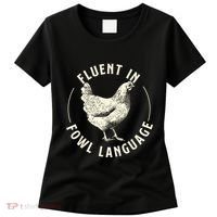 Fluent In Fowl Language Farm Animal Poultry Owner Women's T-Shirt thumb 0