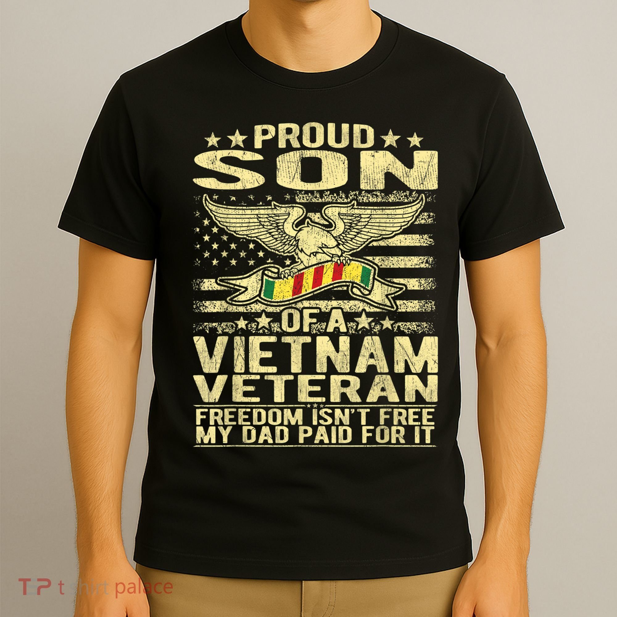 Freedom Isn't Free Proud Son Of A Vietnam Veteran Gift T-Shirt