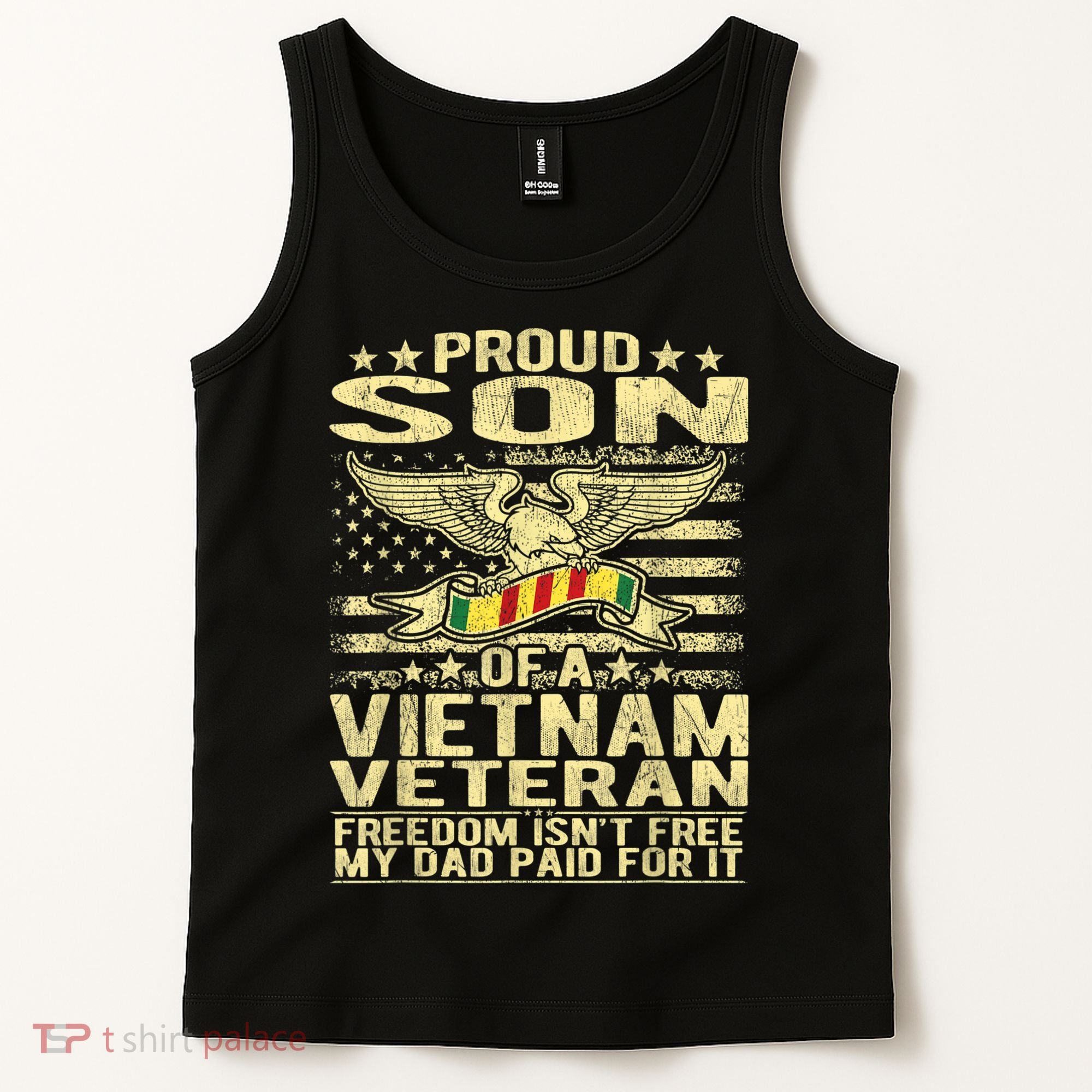 Freedom Isn't Free Proud Son Of A Vietnam Veteran Gift Tank Top