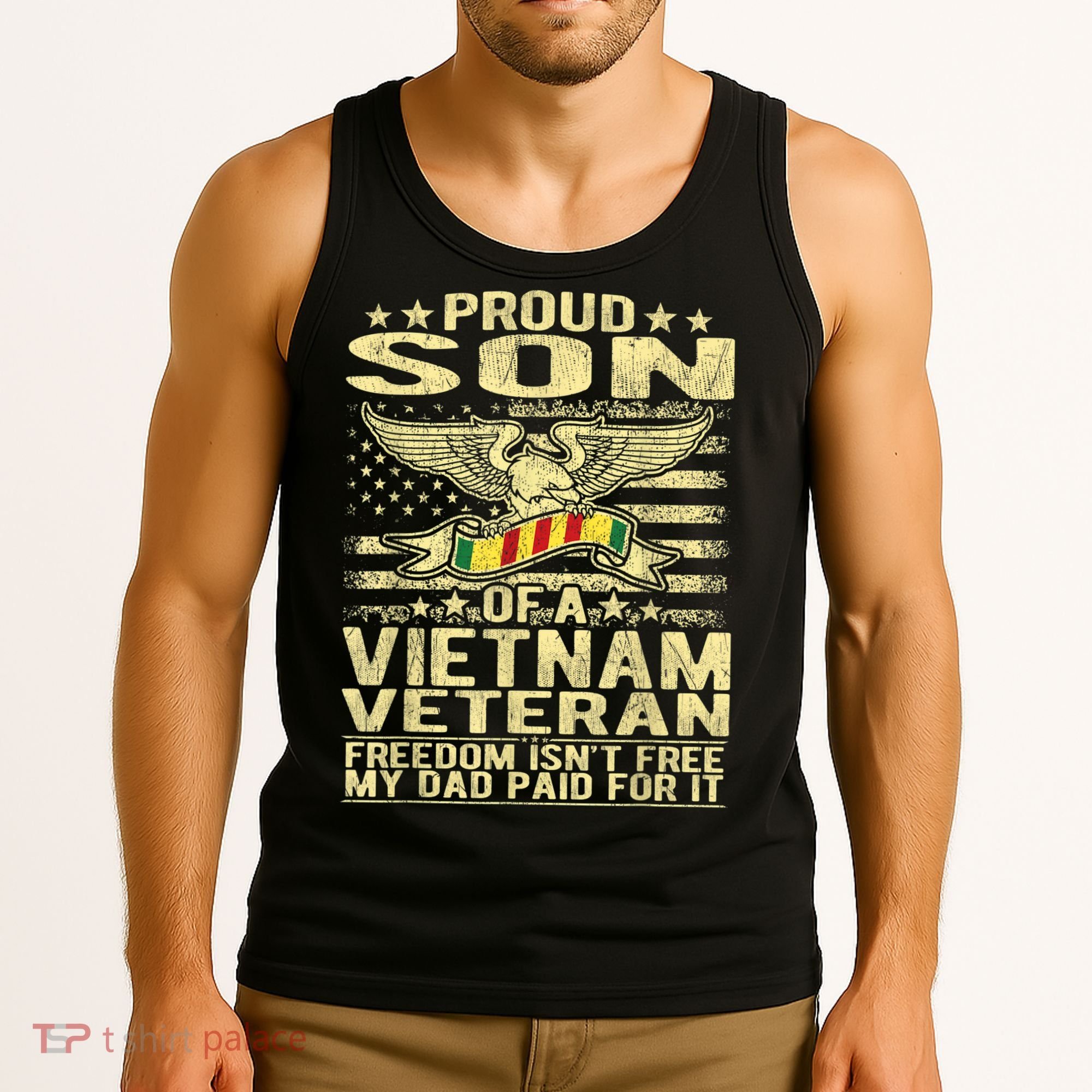 Freedom Isn't Free Proud Son Of A Vietnam Veteran Gift Tank Top