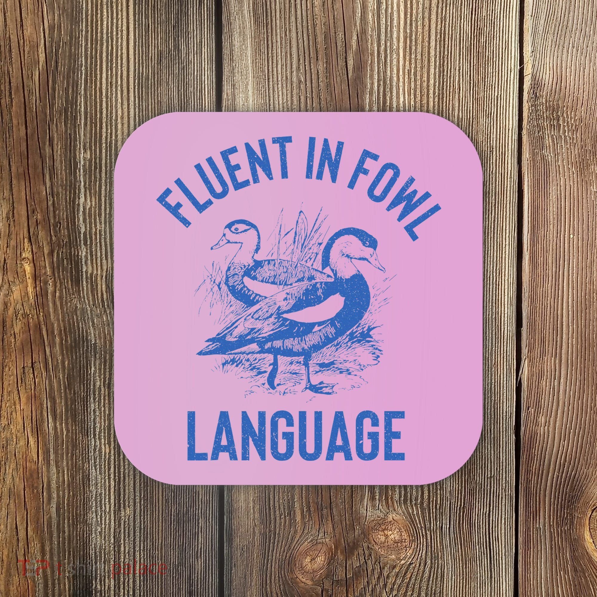 Fluent In Fowl Language Funny Swearing Cursing Ducks Joke Coaster