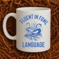 Fluent In Fowl Language Funny Swearing Cursing Ducks Joke Coffee Mug thumb 2