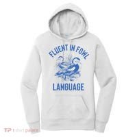 Fluent In Fowl Language Funny Swearing Cursing Ducks Joke Women's Hoodie thumb 0